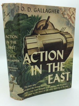 Item #192180 ACTION IN THE EAST. O D. Gallagher