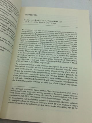 THE GENOCIDE OF THE OTTOMAN GREEKS: Studies on the State-Sponsored Campaign of Extermination of the Christians of Asia Minor, 1912-1922 and Its Aftermath; History, Law, Memory
