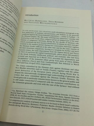 THE GENOCIDE OF THE OTTOMAN GREEKS: Studies on the State-Sponsored Campaign of Extermination of the Christians of Asia Minor, 1912-1922 and Its Aftermath; History, Law, Memory