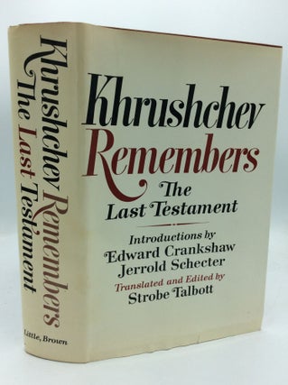 Item #192256 KHRUSHCHEV REMEMBERS: The Last Testament. Nikita Khrushchev