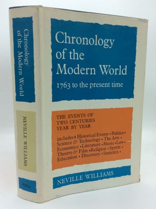 Item #192278 CHRONOLOGY OF THE MODERN WORLD: 1763 to the Present Time. Neville Williams