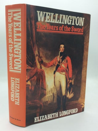 Item #192309 WELLINGTON: THE YEARS OF THE SWORD. Elizabeth Longford