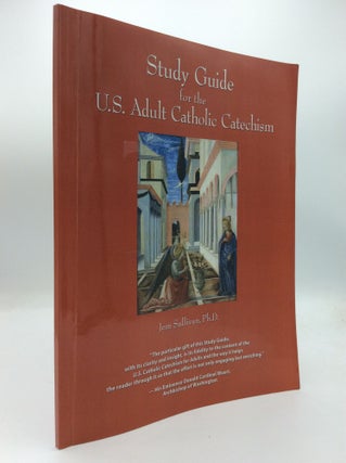 Item #192337 STUDY GUIDE FOR THE U.S. ADULT CATHOLIC CATECHISM. Jem Sullivan
