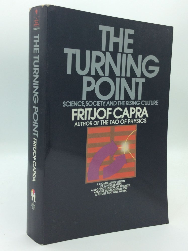 Item #192357 THE TURNING POINT: Science, Society, and the Rising Culture. Fritjof Capra.