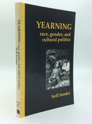 Item #192446 YEARNING: Race, Gender, and Cultural Politics. Bell Hooks