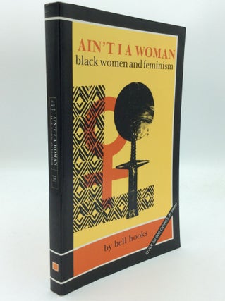 Item #192447 AIN'T I A WOMAN: Black Women and Feminism. Bell Hooks