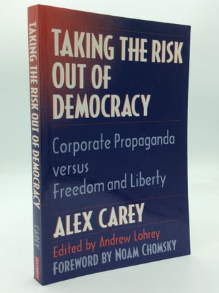 Item #192582 TAKING THE RISK OUT OF DEMOCRACY: Corporate Propaganda versus Freedom and Liberty....