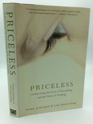 Item #192588 PRICELESS: On Knowing the Price of Everything and the Value of Nothing. Frank...