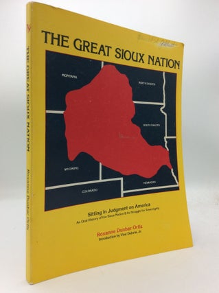 Item #192663 THE GREAT SIOUX NATION: Sitting in Judgment on America. Roxanne Dunbar Ortiz