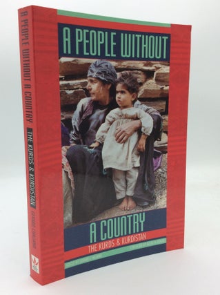 Item #192689 A PEOPLE WITHOUT A COUNTRY: The Kurds and Kurdistan. Gerard Chaliand