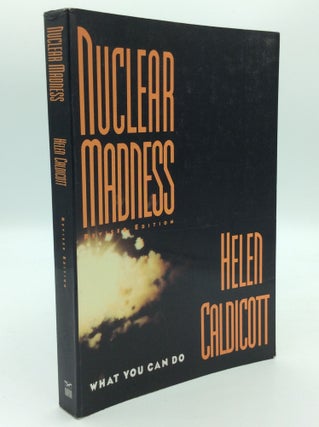 Item #192730 NUCLEAR MADNESS: What You Can Do. Helen Caldicott
