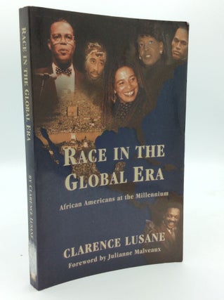 Item #192747 RACE IN THE GLOBAL ERA: African Americans at the Millennium. Clarence Lusane