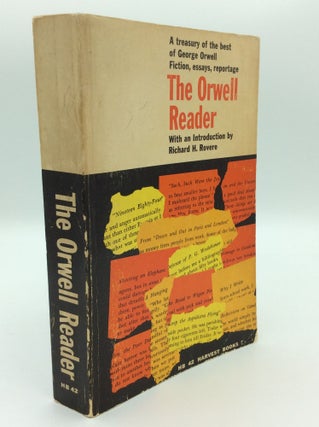 Item #192763 THE ORWELL READER: Fiction, Essays, and Reportage by George Orwell. George Orwell