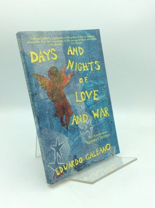 Item #192774 DAYS AND NIGHTS OF LOVE AND WAR. Eduardo Galeano