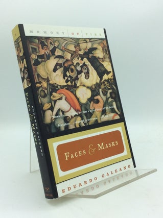 Item #192780 MEMORY OF FIRE II: Faces and Masks. Eduardo Galeano