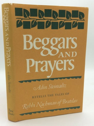 Item #192797 BEGGARS AND PRAYERS: Adin Steinsaltz Retells the Tales of Rabbi Nachman of Bratslav....