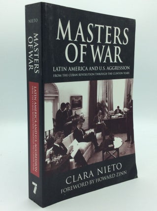 Item #192855 MASTERS OF WAR: Latin America and United States Aggression from the Cuban Revolution...