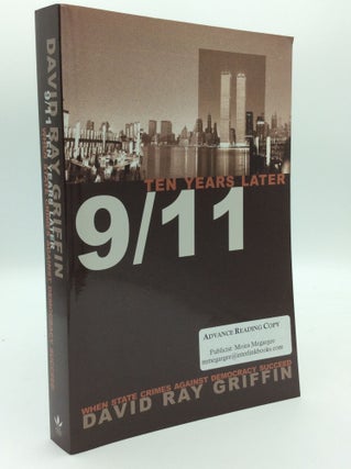 Item #192876 9/11 TEN YEARS LATER: When State Crimes Against Democracy Succeed. David Ray Griffin