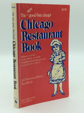 Item #192914 THE GOOD (BUT CHEAP) CHICAGO RESTAURANT BOOK: Where to Find Great Meals at Little...