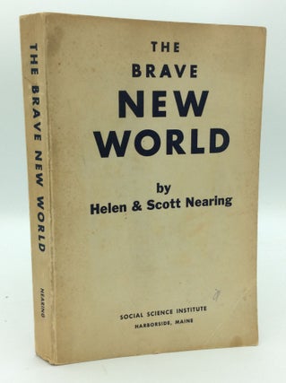 Item #192936 THE BRAVE NEW WORLD. Helen, Scott Nearing