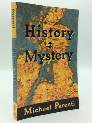 Item #193017 HISTORY AS MYSTERY. Michael Parenti