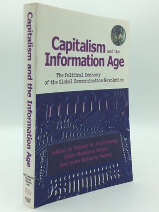 Item #193029 CAPITALISM AND THE INFORMATION AGE: The Political Economy of the Global...