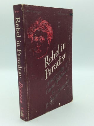 Item #193048 REBEL IN PARADISE: A Biography of Emma Goldman. Richard Drinnon