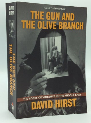 Item #193052 THE GUN AND THE OLIVE BRANCH: The Roots of Violence in the Middle East. David Hirst