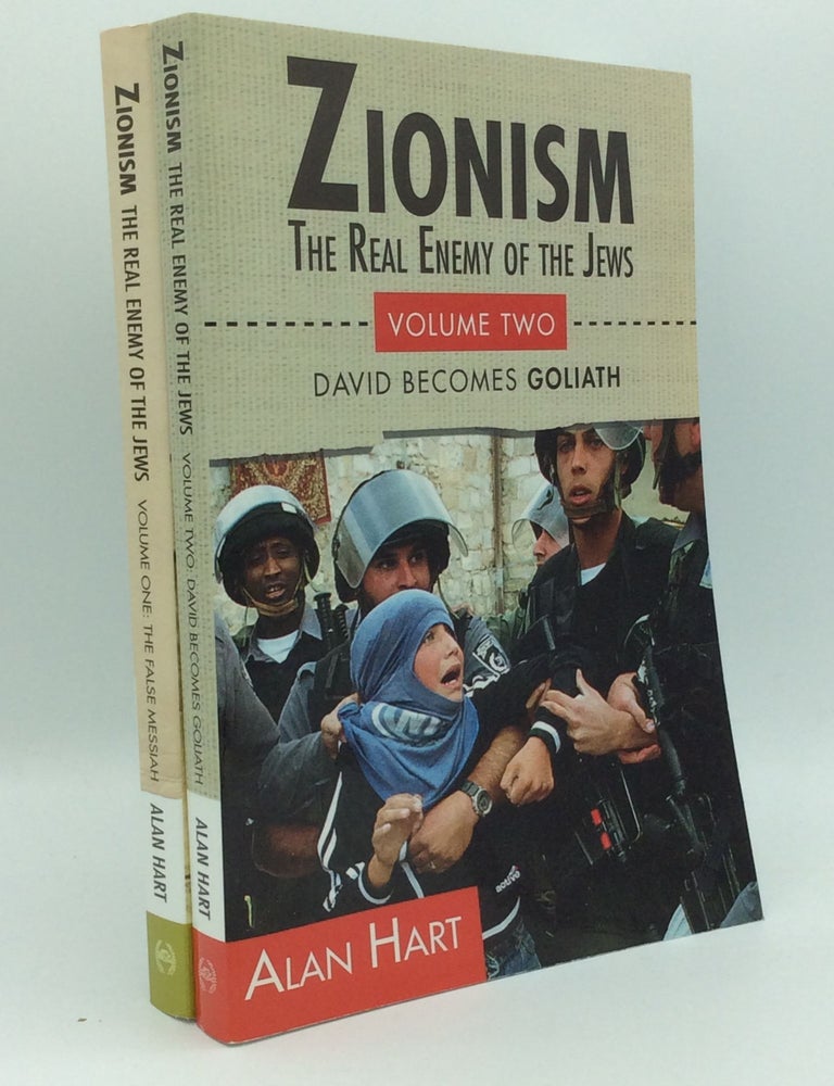Item #193053 ZIONISM: THE REAL ENEMY OF THE JEWS, Volumes I-II. Alan Hart.