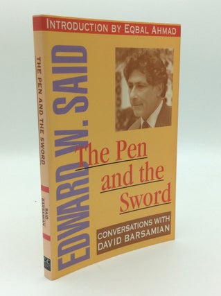 Item #193069 THE PEN AND THE SWORD: Conversations with David Barsamian. Edward W. Said