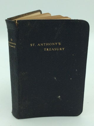 Item #193080 ST. ANTHONY'S TREASURY: A Manual of Devotions in Honor of St. Anthony, Compiled from...
