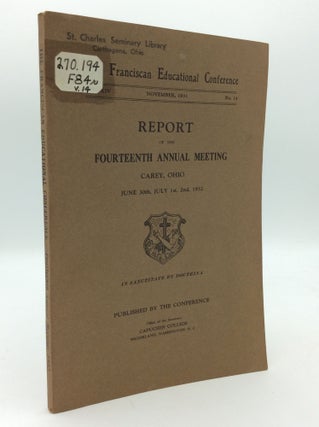 Item #193100 REPORT OF THE FOURTEENTH ANNUAL MEETING: Carey, Ohio, June 30th, July 1st, 2nd,...