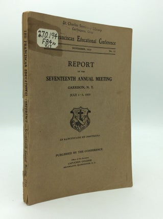 Item #193103 REPORT OF THE SEVENTEENTH ANNUAL MEETING: Garrison, N. Y., July 1-3, 1935. The...