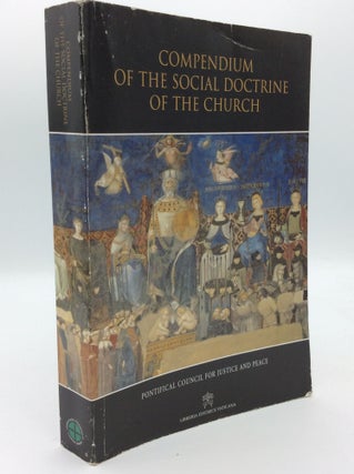 Item #193133 COMPENDIUM OF THE SOCIAL DOCTRINE OF THE CHURCH. Pontifical Council for Justice and...