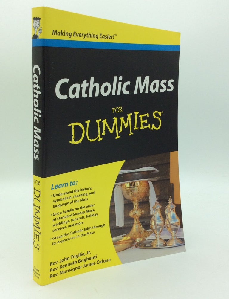 CATHOLIC MASS FOR DUMMIES | Rev. Kenneth Brighenti Rev. John Trigilio ...