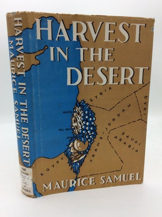 Item #193170 HARVEST IN THE DESERT. Maurice Samuel