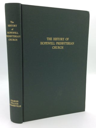 Item #193201 THE HISTORY OF HOPEWELL PRESBYTERIAN CHURCH for 175 Years from the Assigned Date of...
