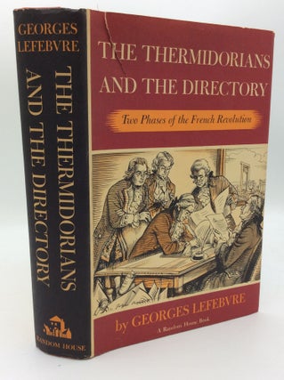 Item #193239 THE THERMIDORIANS AND THE DIRECTORY: Two Phases of the French Revolution. Georges...