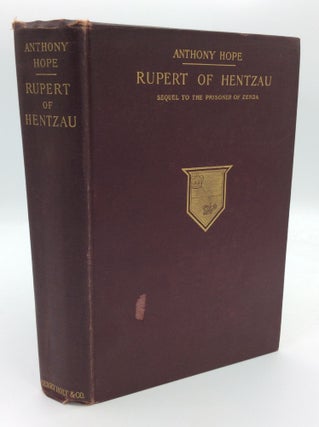 Item #193241 RUPERT OF HENTZAU: From the Memoirs of Fritz von Tarlenheim. Anthony Hope