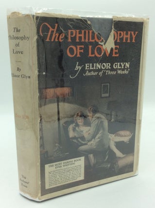 Item #193266 THE PHILOSOPHY OF LOVE. Elinor Glyn