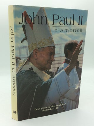 Item #193339 JOHN PAUL II IN AMERICA: Talks Given on the Papal Tour, September 1987. Press Office...