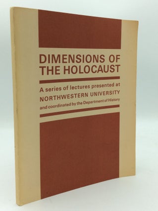 Item #193350 DIMENSIONS OF THE HOLOCAUST: Lectures at Northwestern University. Lucy S. Dawidowicz...