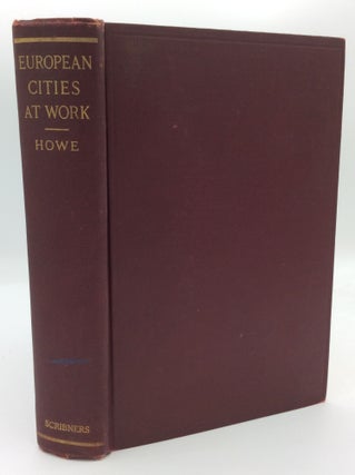 Item #193352 EUROPEAN CITIES AT WORK. Frederic C. Howe