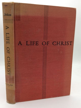 Item #193457 A LIFE OF CHRIST Together with the Four Gospels. Aloys Dirksen