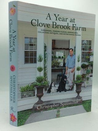 Item #193467 A YEAR AT CLOVE BROOK FARM: Gardening, Tending Flocks, Keeping Bees, Collecting...