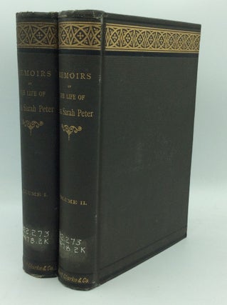 Item #193474 MEMOIRS OF THE LIFE OF MRS. SARAH PETER, Volumes I-II. Margaret R. King