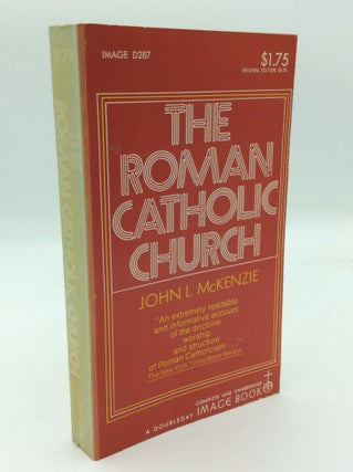 Item #193544 THE ROMAN CATHOLIC CHURCH. John L. McKenzie