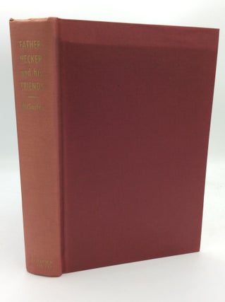 Item #193556 FATHER HECKER AND HIS FRIENDS: Studies and Reminiscences. Joseph McSorley