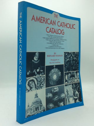 Item #193562 THE AMERICAN CATHOLIC CATALOG. Bernard Hassan