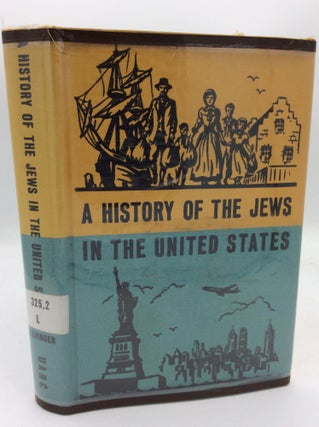 Item #193620 A HISTORY OF THE JEWS IN THE UNITED STATES. Rabbi Lee J. Levinger
